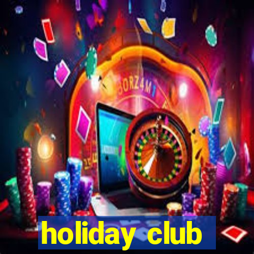 holiday club